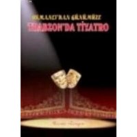 Osmanlı'dan Günümüze Trabzon'da Tiyatro (ISBN: 9786058937208)