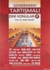 Gündemdeki Tartışmalı Dini Konular 2 (ISBN: 9799758217532)