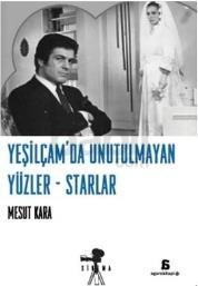Yeşilçamda Unutulmayan Yüzler - Starlar (ISBN: 9786051031965)