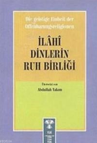 İlahi Dinlerin Ruh Birliği (ISBN: 3001826100579)