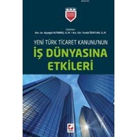 Yeni Türk Ticaret Kanununun İş Dünyasına Etkileri (ISBN: 9789750230615)