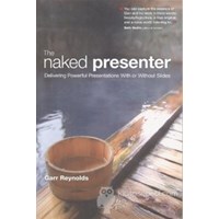 The Naked Presenter (ISBN: 9780321704450)