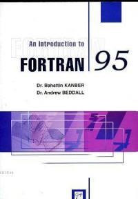An Introduction To Fortran 95 (ISBN: 9789756009672)
