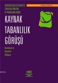 Kaynak Tabanlılık Görüşü (ISBN: 9789755915303)