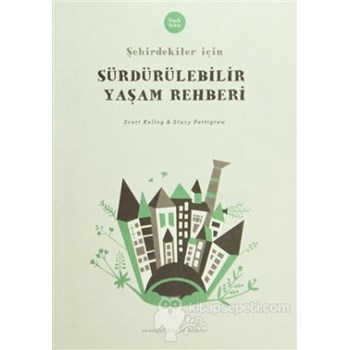 Şehirdekiler İçin Sürdürülebilir Yaşam Rehberi (ISBN: 9786056147579)