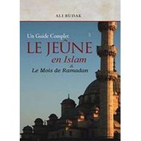 Un Guide Complet Le Jeune en Islam et Le Mois de Ramadan (ISBN: 9781597840033)
