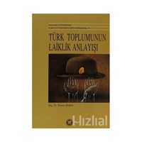 Türk Toplumunun Laiklik Anlayışı - Yümni Sezen 3990000013544