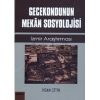 Gecekondunun Mekan Sosyolojisi / Izmir Araştırması (ISBN: 9789753861663)