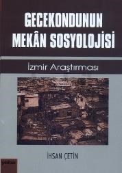 Gecekondunun Mekan Sosyolojisi / Izmir Araştırması (ISBN: 9789753861663)