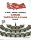 Kamu Yönetiminde Bakan Yardımcılarının Rolü (ISBN: 9789759556204)