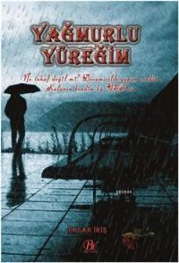 Yağmurlu Yüreğim (ISBN: 9786056468056)