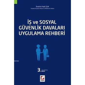 İş ve Sosyal Güvenlik Davaları Uygulama Rehberi (ISBN: 9789750232558)