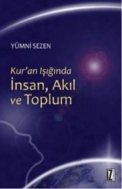 Kur' an Işığında Insan, Akıl ve Toplum (ISBN: 9789753559751)