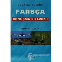 Farsça Konuşma Kılavuzu - Ahmet Çelik (3990000003051)