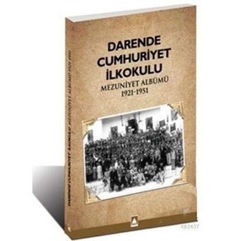 Darende Cumhuriyet İlkokulu Mezuniyet Albümü 1921-1951