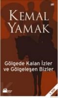 Gölgede Kalan Izler ve Gölgeleşen Bizler (ISBN: 9786051113081)