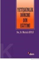 Yetişkinlik Dönemi Din Eğitimi (ISBN: 9789756324066)