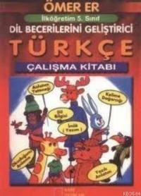 İlköğretim 5. Sınıf Dil Becerilerini Geliştirici Türkçe Çalışma Kitabı (ISBN: 9789756694742)