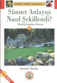 Sünnet Anlayışı Nasıl Şekillendi ? (2. Cilt) (ISBN: 3001349100639)