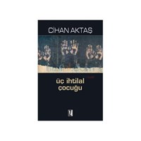 Üç İhtilal Çocuğu - Cihan Aktaş (ISBN: 9789753558822)