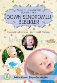Down Sendromlu Bebekler: Aileler ve Uzmanlar Için Ilk Rehber (ISBN: 9786058596504)