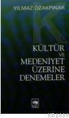 Kültür ve Medeniyet Üzerine Denemeler (ISBN: 9799754372785)