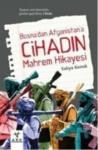 Bosnadan Afganistana Cihadın Mahrem Hikayesi (ISBN: 9786055350239)