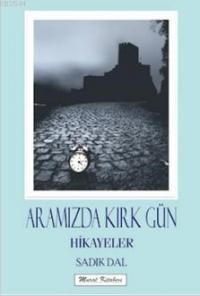 Aramızda Kırk Gün (ISBN: 9786059876056) (ISBN: 9786059876056)
