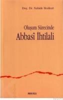 Oluşum Sürecinde Abbasi Ihtilali (ISBN: 9789758190232)