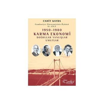 Cumhuriyet Ekonomisinin Öyküsü 2. Cilt: 1950 - 1980 Karma Ekonomi - Cahit Kayra (ISBN: 9786054534340)