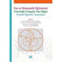 Fen ve Matematik Eğitiminde Teknolojik Pedagojik Alan Bilgisi Temelli Öğretim Tasarımları (ISBN: 9786055213146)