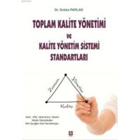 Toplam Kalite Yönetimi ve Kalite Yönetim Sistemi Standartları (ISBN: 9786056187439)