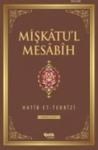 Mişkâtu\'l Mesâbîh (ISBN: 9786055457693)