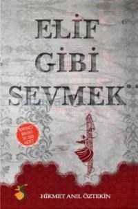 Elif Gibi Sevmek (ISBN: 9786056253874)