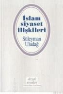 Islam Siyaset Ilişkileri (ISBN: 9789757032304)