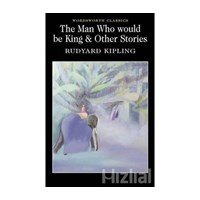 The Man Who Would be King and Other Stories (ISBN: 9781853262098)