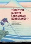 Türkiye\'de Japonya Çalışmaları Konferansı 1 (ISBN: 9786054238750)