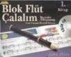 Blok Flüt Çalalım 1 (ISBN: 9786055992484)