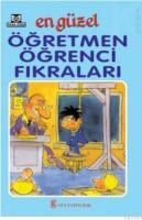 En Güzel Öğretmen Öğrenci Fikraları (ISBN: 9789758122097)