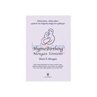 HypnoBirthing Mongan Yöntemi - Marie F. Mongan (ISBN: 9786054540204)