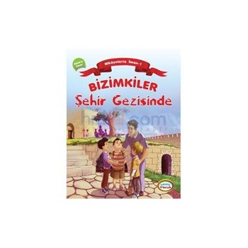 Bizimkiler Şehir Gezisinde - Ayşe Alkan Sarıçiçek (ISBN: 9786054194544)