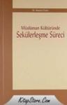 Müslüman Kültüründe Sekülerleşme Süreci (ISBN: 9789756788936)