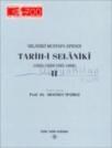 Selaniki Mustafa Efendi Tarih-i Selaniki (971 - 1003 /1563 - 1595 ) Cilt: 1 (ISBN: 9799751608948)