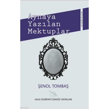 Aynaya Yazılan Mektuplar (ISBN: 9786055014360)