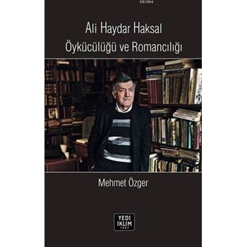 Ali Haydar Haksal Öykücülüğü ve Romancılığı (ISBN: 9789758179305)