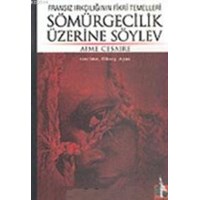Sömürgecilik Üzerine Söylev (ISBN: 9789750012526)