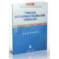 Türkçede Batı Kaynaklı Kelimelerin Yoğunluğu (ISBN: 9789751616937)