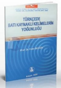 Türkçede Batı Kaynaklı Kelimelerin Yoğunluğu (ISBN: 9789751616937)