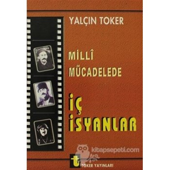 Milli Mücadelede İç İsyanlar ve Ermeni Olayları (ISBN: 9789754451603)