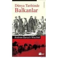 Dünya Tarihinde Balkanlar (ISBN: 9786051113838)